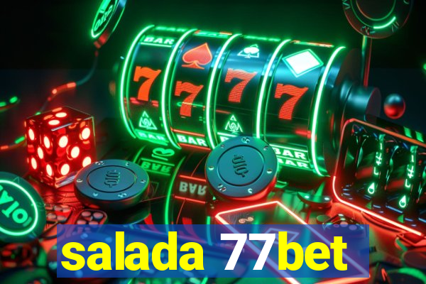 salada 77bet